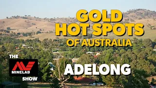 Gold Hot Spots of Australia - Adelong, New South Wales