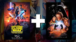 I Edited The Clone Wars Finale and Revenge of the Sith into One Movie