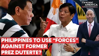 Philippines: Marcos Jr. Threatens to Crush Duterte's Secession Attempts | Firstpost America