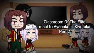 Classroom Of The Elite react to Ayanokouji Kiyotaka |Part 2| [Rus/Eng]