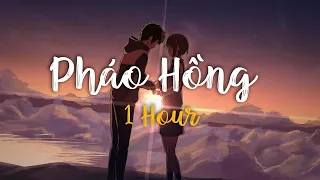 Pháo Hồng Lofi (1 HOUR) - Đạt Long Vinh | Nụ cười ai nát lòng ngày mai em lấy chồng...