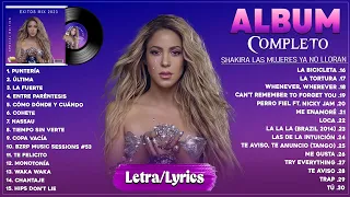 Shakira 2024 (Letra) - Las Mujeres Ya No Lloran (Nuevo Álbum Completo Mas Popular 2024)