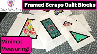 Framed Scraps Quilt Block - show off precious scraps!