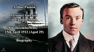 Titanic Crew | Arthur Paintin Biography | Personal Steward to Captain Smith