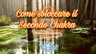 COME SBLOCCARE IL SECONDO CHAKRA? #chakra #yoga