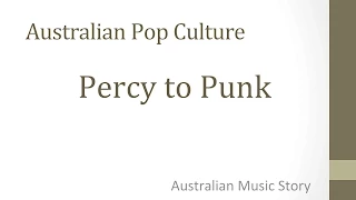 Australian Music Story: Percy to Punk