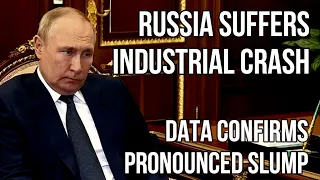 RUSSIAN Industrial Crash - Independent Data Shows Major Fall in Output for Russian Industry
