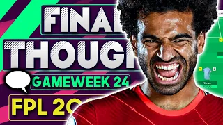 FPL GAMEWEEK 24 FINAL THOUGHTS | GW24 | Fantasy Premier League Tips 2021/22