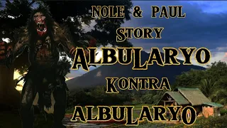 KA NOLE & PAUL STORY ALBULARYO KONTRA ALBULARYO ( true story ) #pinoyhorrorstory