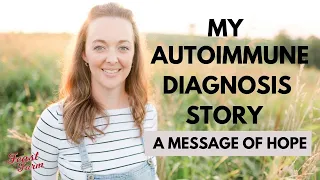 My Autoimmune Diagnosis Story and Healing Naturally: CIDP, Hashimoto's (Part 1/4)