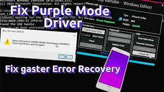 How to fix Ios 15 16 Purple Mode Error Recovery Gaster Get PwnedDFU Mode iBoy Ramdisk Fix Drivers