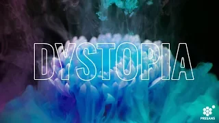 DYSTOPIA 2019 - IN 2 MINUTES - CURATED BY PRESANS