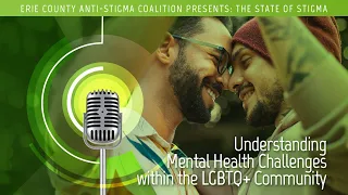 The State of Stigma: Understanding Mental Health Challenges within the LGBTQ+ Community