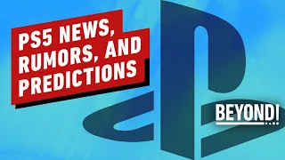 PS5 News, Rumors, and Predictions - Beyond Episode 625