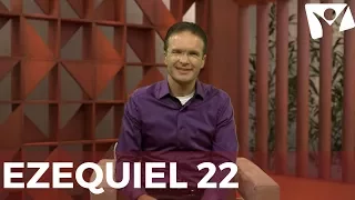 EZEQUIEL 22 - #RPSP - 12 de Outubro