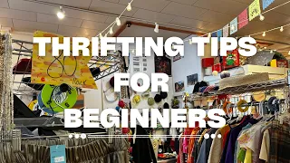 THRIFTING TIPS FOR BEGINNERS | how to find the BEST things at the thrift store