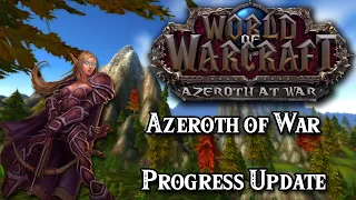 Azeroth at War: Progress Update