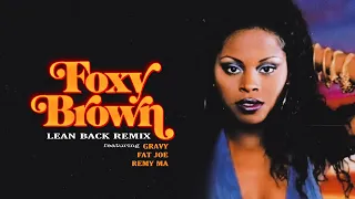 Foxy Brown - Lean Back ft. Gravy