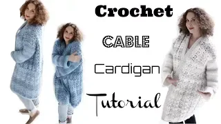 Crochet Cable Cardigan Tutorial