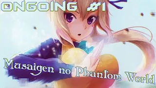 Ongoing #1 Musaigen no Phantom World/ Призрачный мир мириады цветов (Аниме Обзор/ 2016/ Приколы)