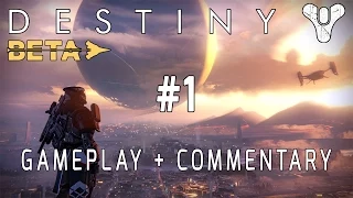 Destiny Beta | "A Guardian Rises" | Gameplay Walkthrough + Live Commentary | Part 1