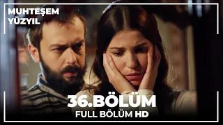 Muhteşem Yüzyıl 36. Bölüm (HD)