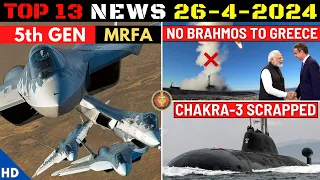 Indian Defence Updates : 5th Gen MRFA,120 Kn Engine Deal,Chakra-3 Scrapped,No Brahmos To Greece