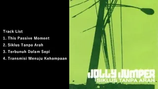 JOLLY JUMPER - SIKLUS TANPA ARAH MINI ALBUM (2005)