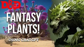 Creating Fantasy Plants using ChatGPT and OpenAI