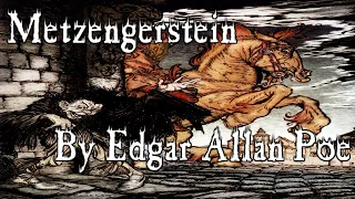 "Metzengerstein" - By Edgar Allan Poe - Narrated by Dagoth Ur