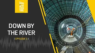 Down by the River | Episode 1 | Podcast | Ferrovial