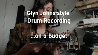 'Glyn Johns' Drum Recording On A Budget