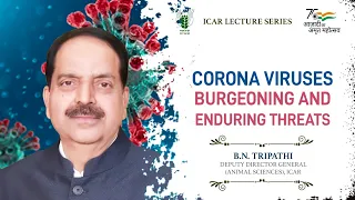 Corona Viruses: Burgeoning and Enduring Threats by Dr. B.N. Tripathi