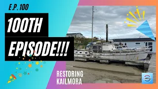 E.p #100  - "100TH EPISODE!!!!" -  #boatrestoration #woodenboat #restoration #100thepisode