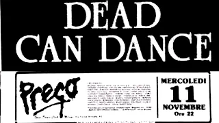 DEAD CAN DANCE - Prego Club, Milano, ITALY, 11 nov 1987