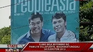 SONA: Ilang mga miyembro ng pamilya Villafuerte, magkakatunggali sa eleksyon 2013