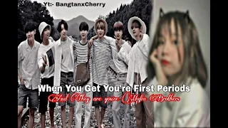 When you got you're first periods and they are you're mafia brothers | ot7 oneshot | BTS fanfiction