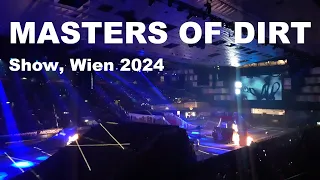 MASTERS of DIRT, Samstag Abend Show, Wien 2024