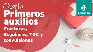 Primeros auxilios - Fracturas, Esguinces, TEC y convulsiones - Clínica Alemana