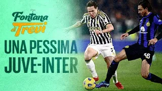 Juve-Inter: così il CALCIO rimane INDIETRO. Viva Pioli e Camarda ||| Fontana di Trevi