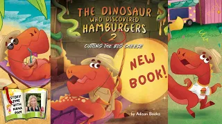 New book! The Dinosaur Who Discovered Hamburgers 2 - Cutting The Big Cheese | Kids read aloud