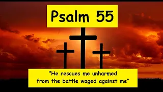 Psalm 55 - A Call To God For Protection