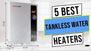 Top 5 Best Tankless Water Heaters in 2023 || Best Tankless Water Heater Buying Guide