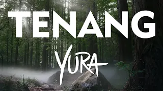 Yura Yunita - Tenang | Lirik Lagu