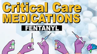 Fentanyl - Critical Care Medications