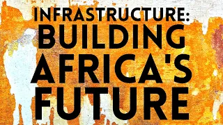 What Infrastructure Does Africa Need?