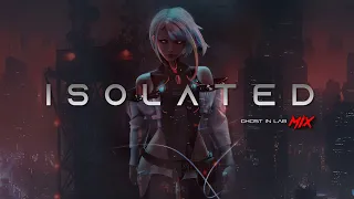 ISOLATED - Dark Clubbing / Cyberpunk / Dark Techno / Midtempo Bass / EBM Mix