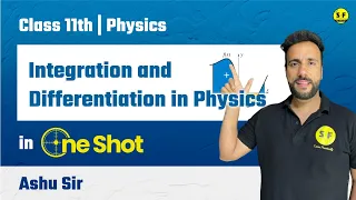 Integration and Differentiation in Physics One Shot | Class 11th Physics | Ashu sir science and fun
