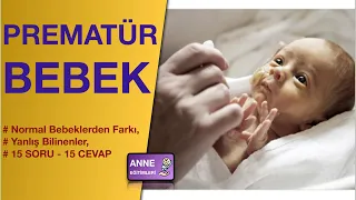 15 Soruda Prematüre Bebek (Nedir, Neden, Türleri, Sorunlar...)