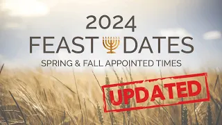 2024 FEAST DAYS OF YHWH DATES UPDATED!